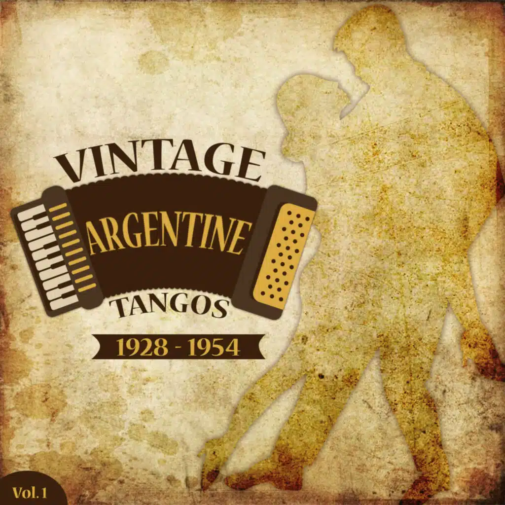 Vintage Argentine Tangos (1928 - 1954), Vol. 1
