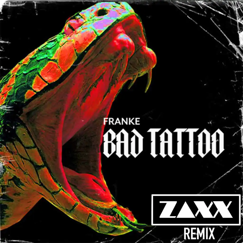Bad Tattoo (ZAXX Remix)