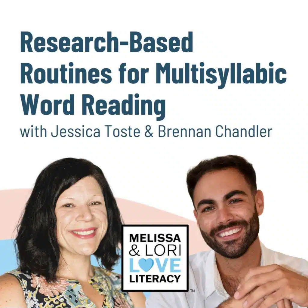Research-Based Routines for Multisyllabic Word Reading with Jessica Toste and Brennan Chandler