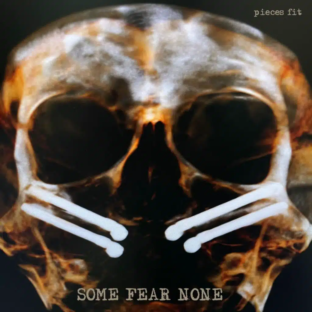 Some Fear None
