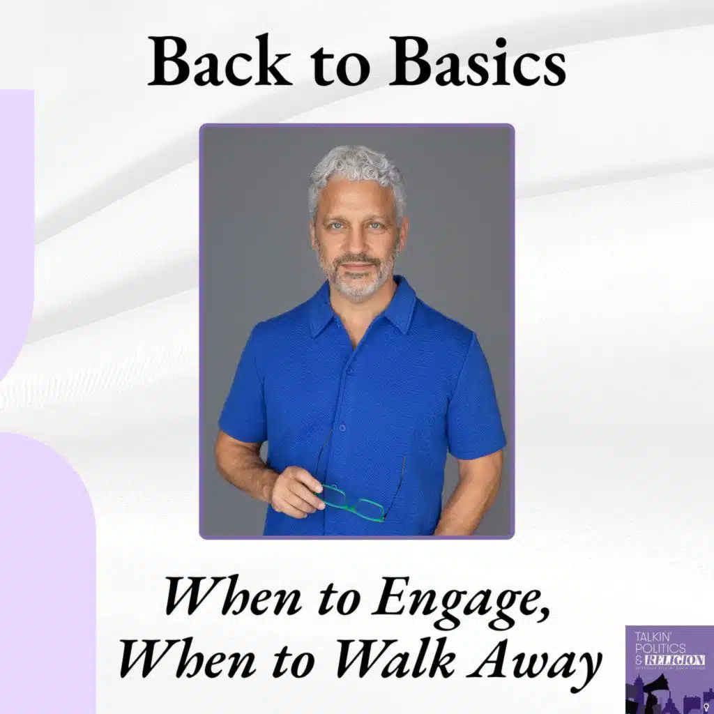 🎙️ Back to Basics: When to Engage, When to Walk Away