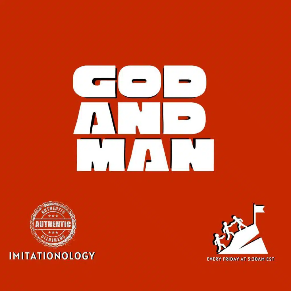 Authentic Imitationology - 132 [Morning Devo]