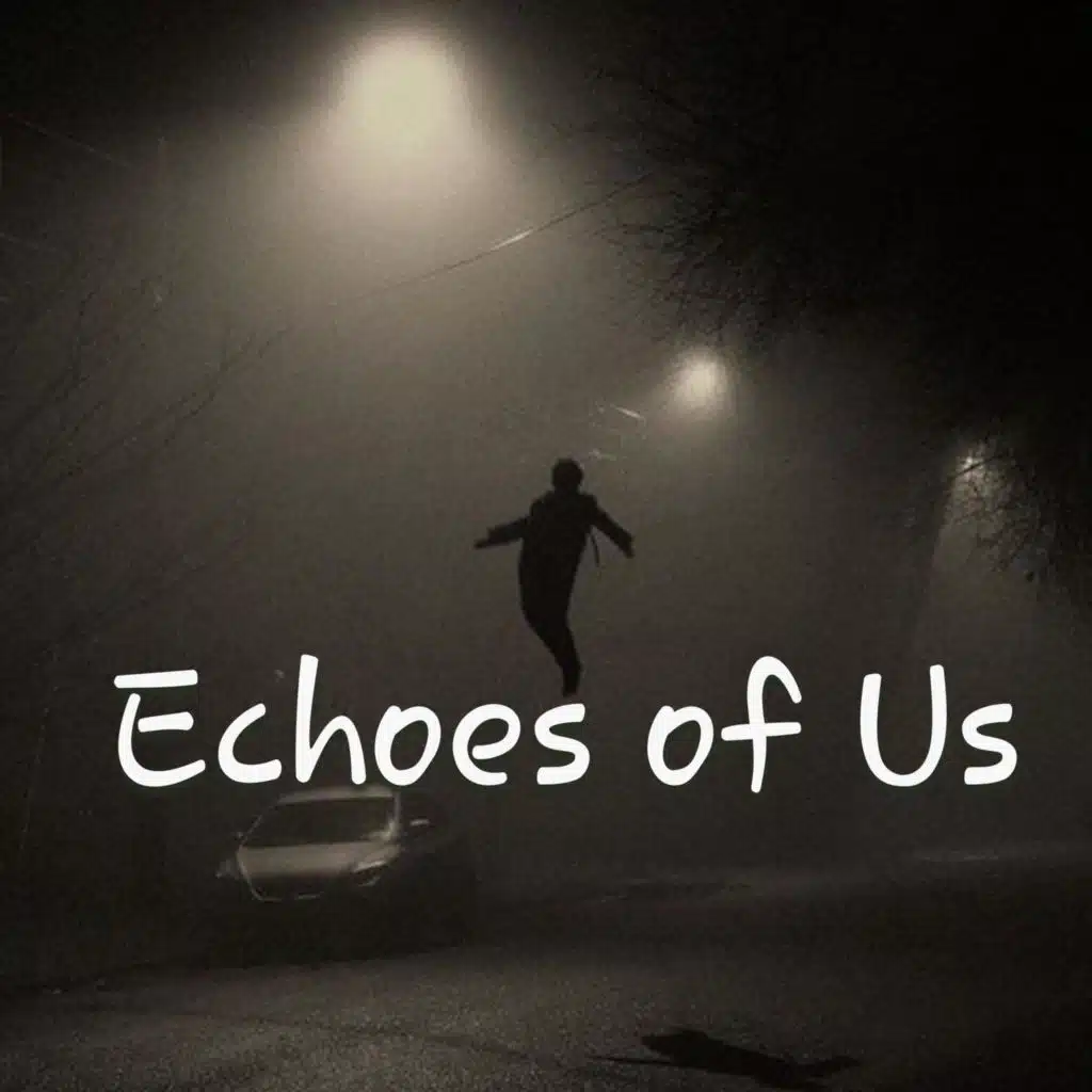 Echoes of Us