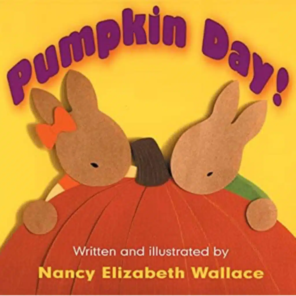 Pumpkin Day! - by Nancy Elizabeth Wallace