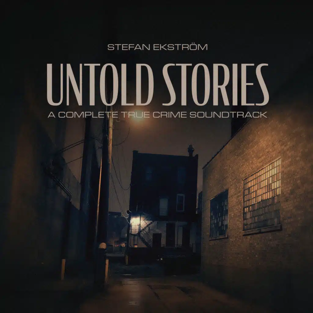 Untold Stories – A Complete True Crime Soundtrack