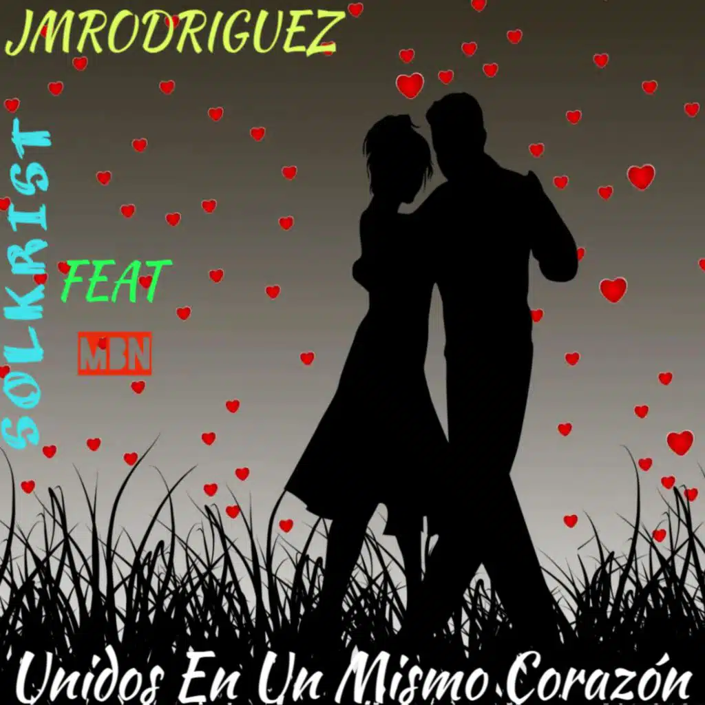 Unidos En Un Mismo Corazón (feat. MbN & SolKrist)