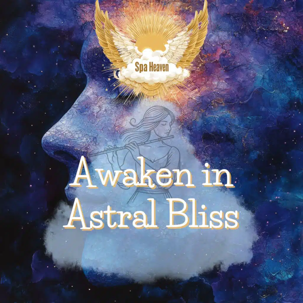 Awaken in Astral Bliss