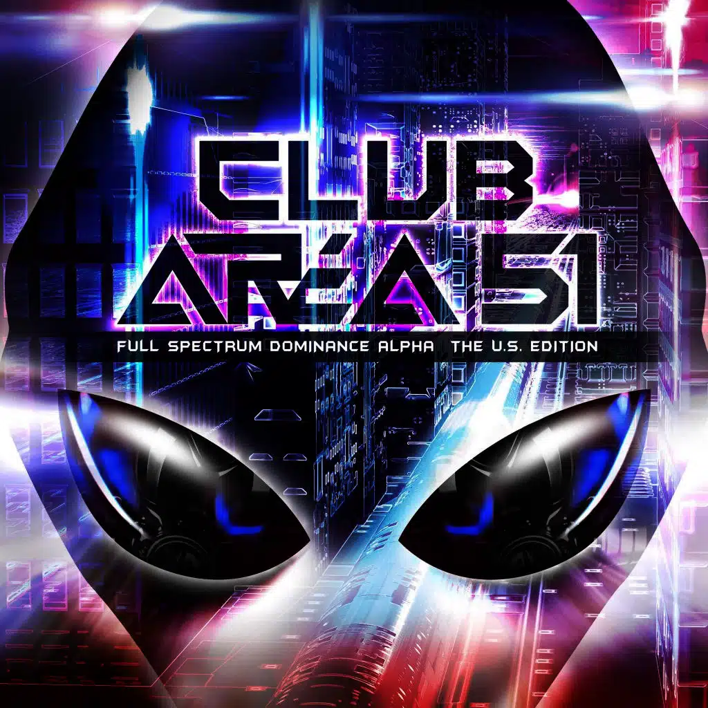 Club Area 51 - Full Spectrum Dominance Alpha