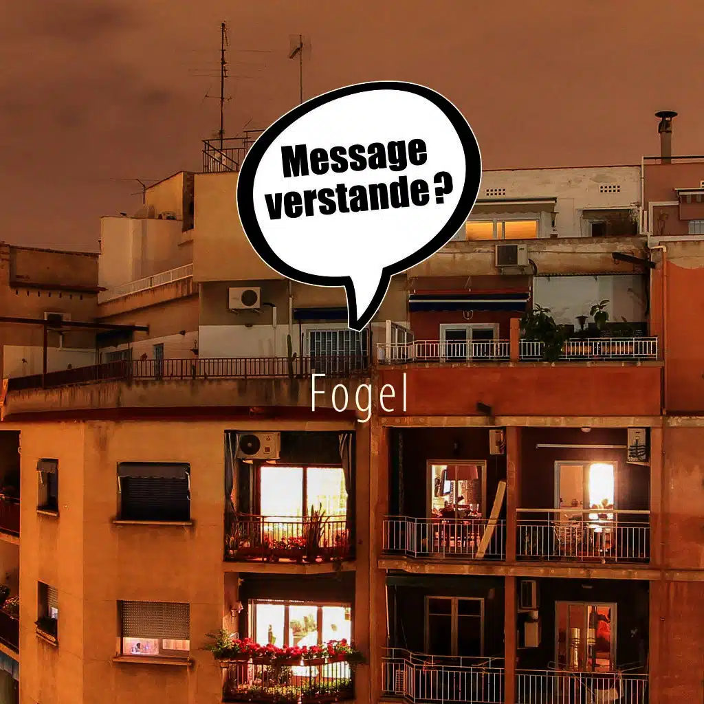 Message verstande?
