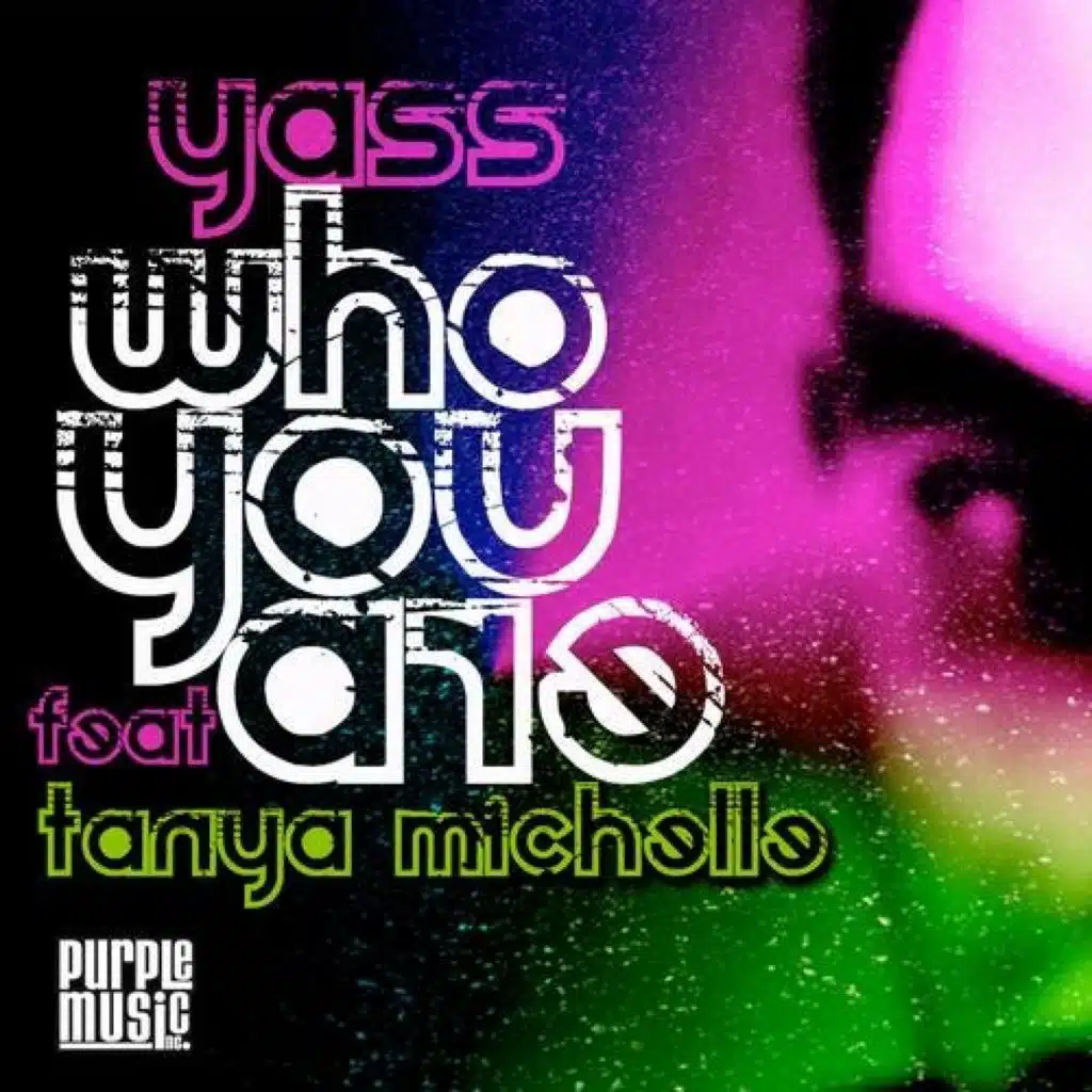 Who You Are (Kiss My Dub) [feat. Tanya Michelle]
