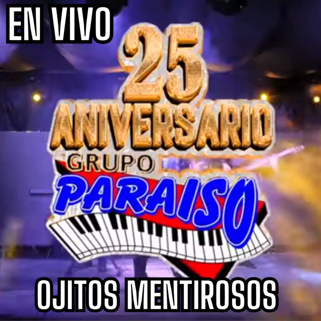 Ojitos Mentirosos (25 Aniversario En Vivo)