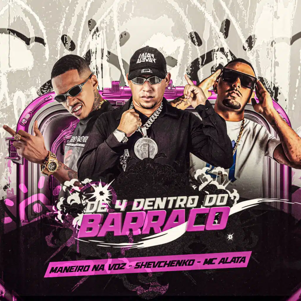 De 4 Dentro do Barraco