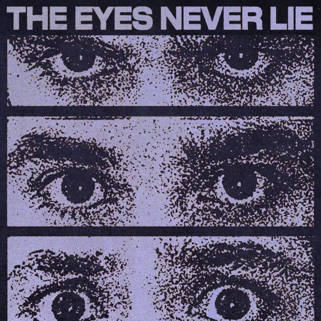 The Eyes Never Lie
