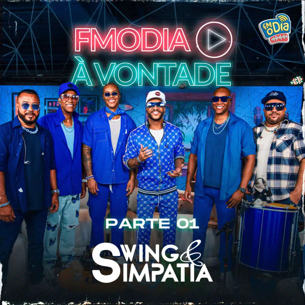 FM O Dia À Vontade: Swing & Simpatia (Parte 1)