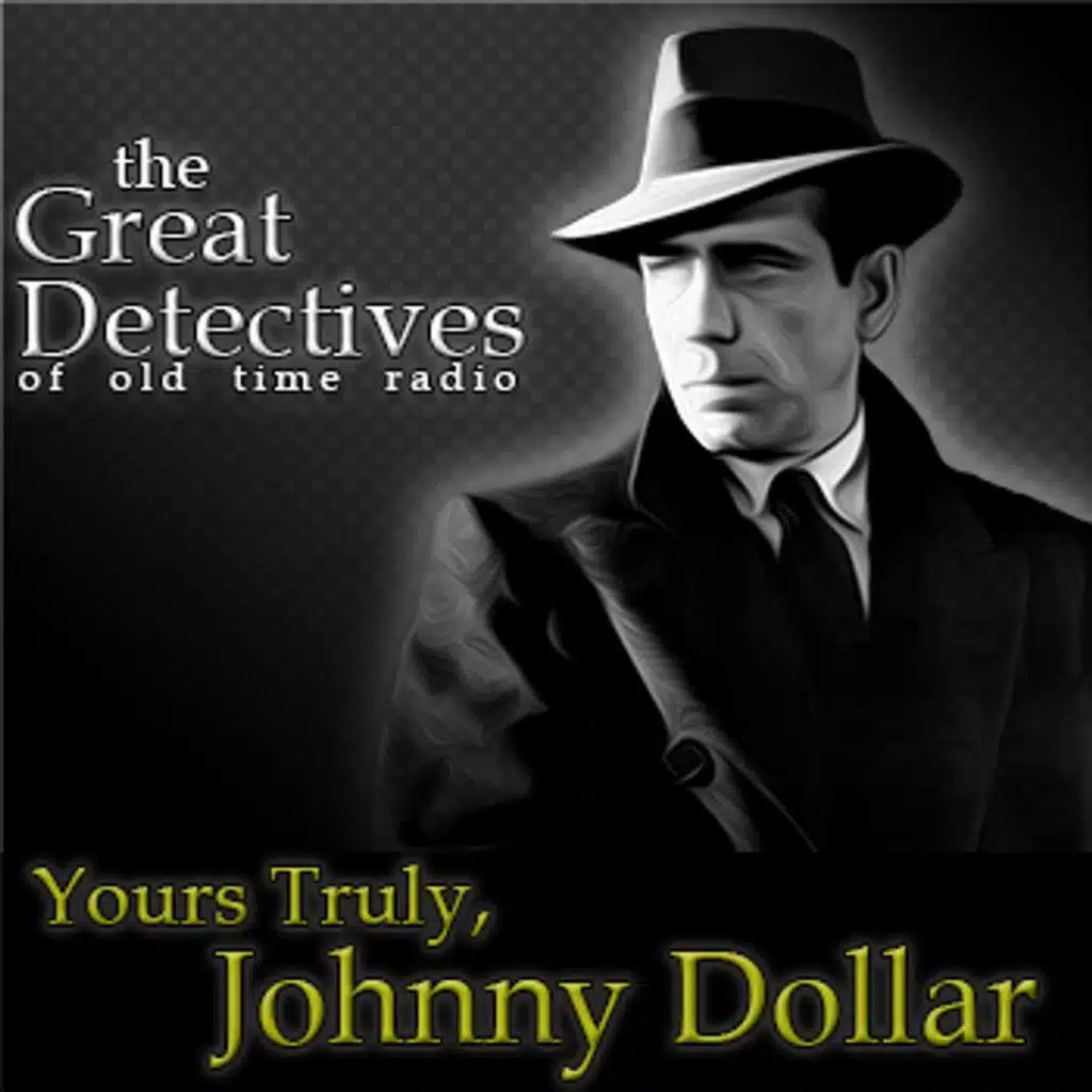 Yours Truly Johnny Dollar: The Ugly Pattern Matter (EP4820)