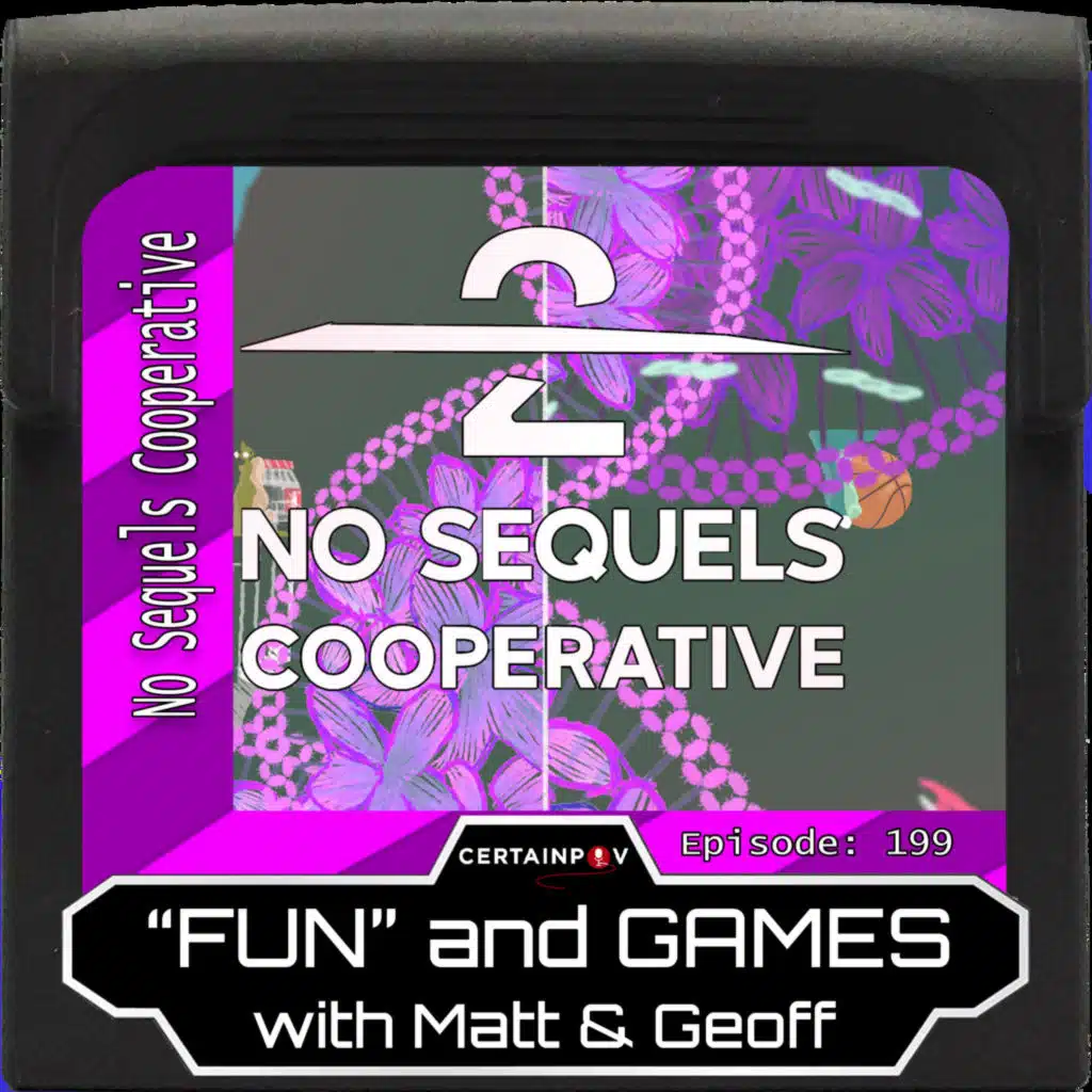 Episode 199: No Sequels Cooperative
