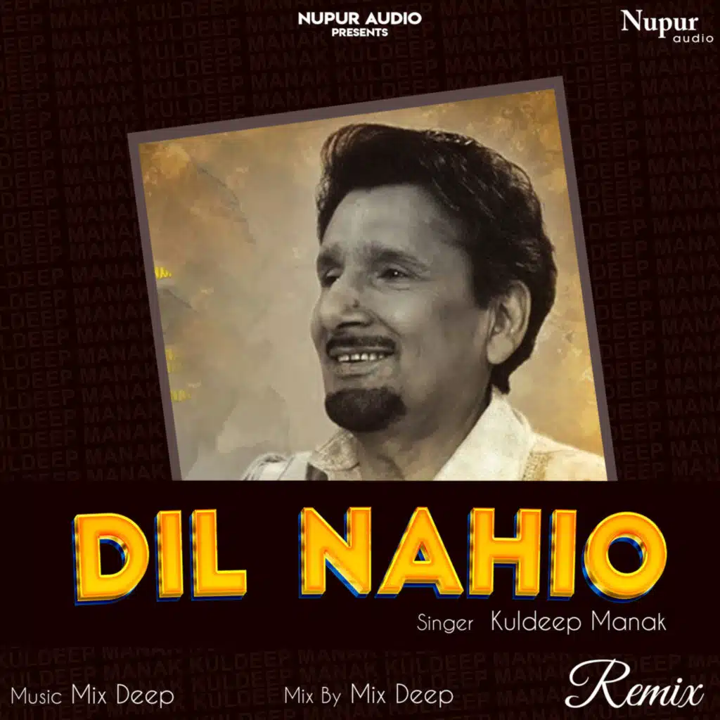 Dil Nahio (Remix) [feat. Kuljit & Mix Deep]