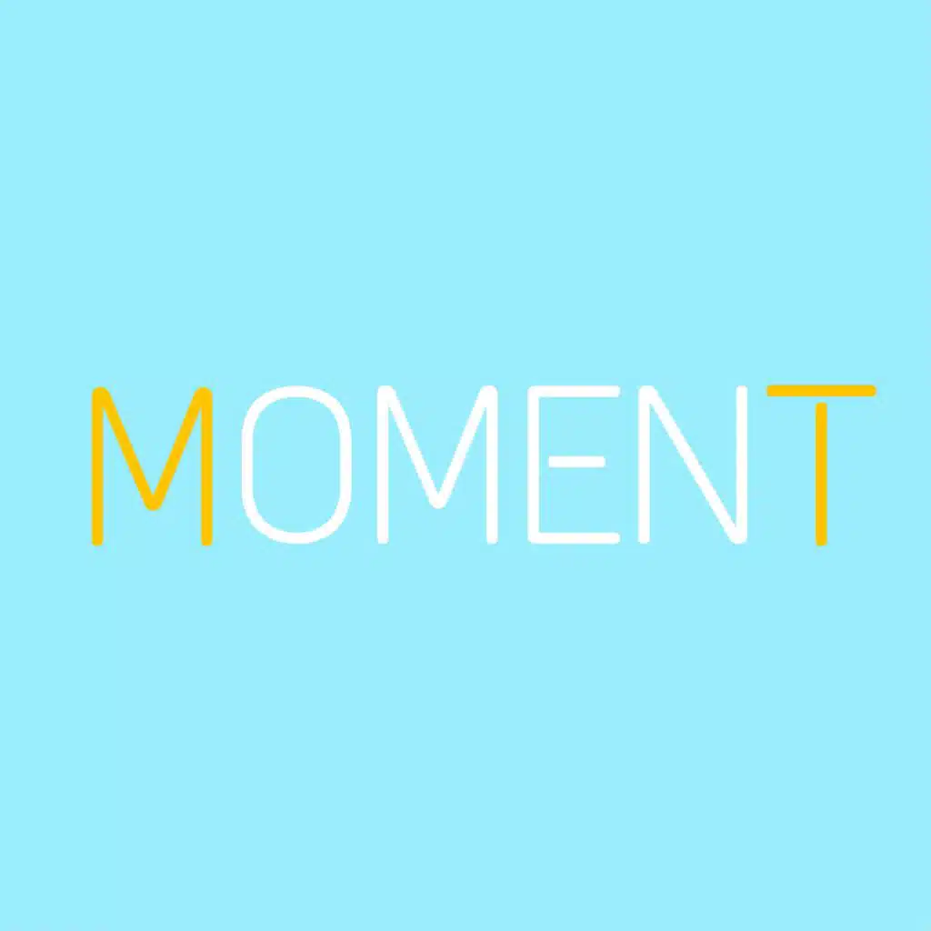 MOMENT