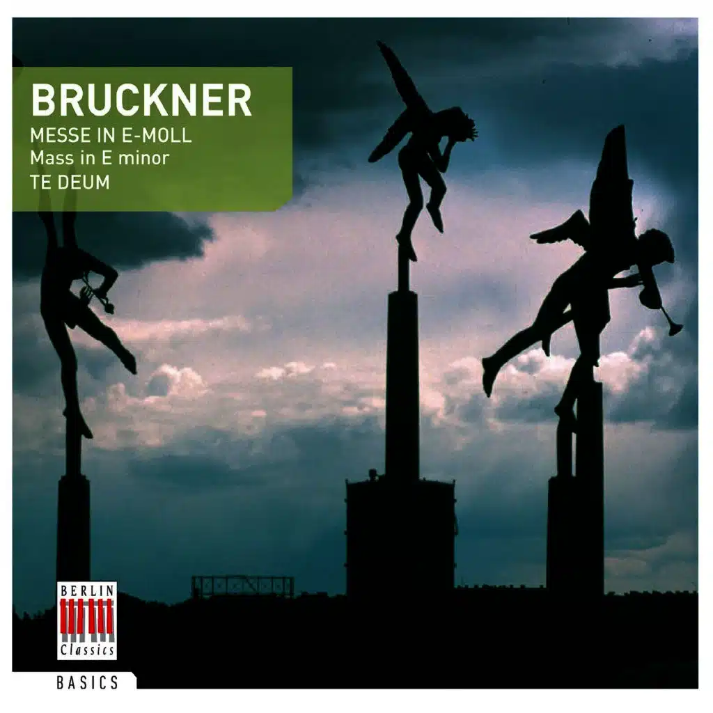 Bruckner: Mass No. 2 in E Minor & Te Deum in C Major