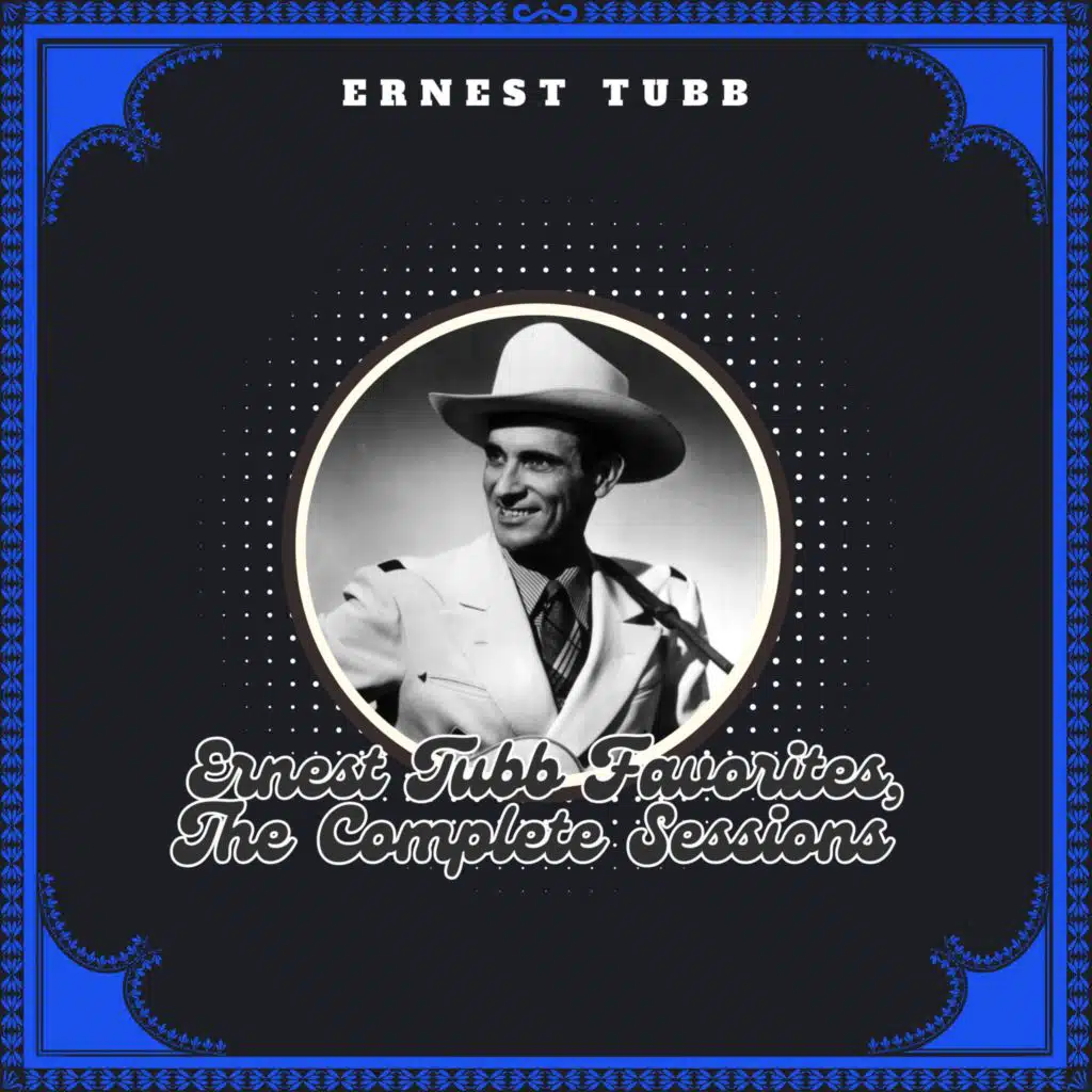 Ernest Tubb Favorites, The Complete Sessions