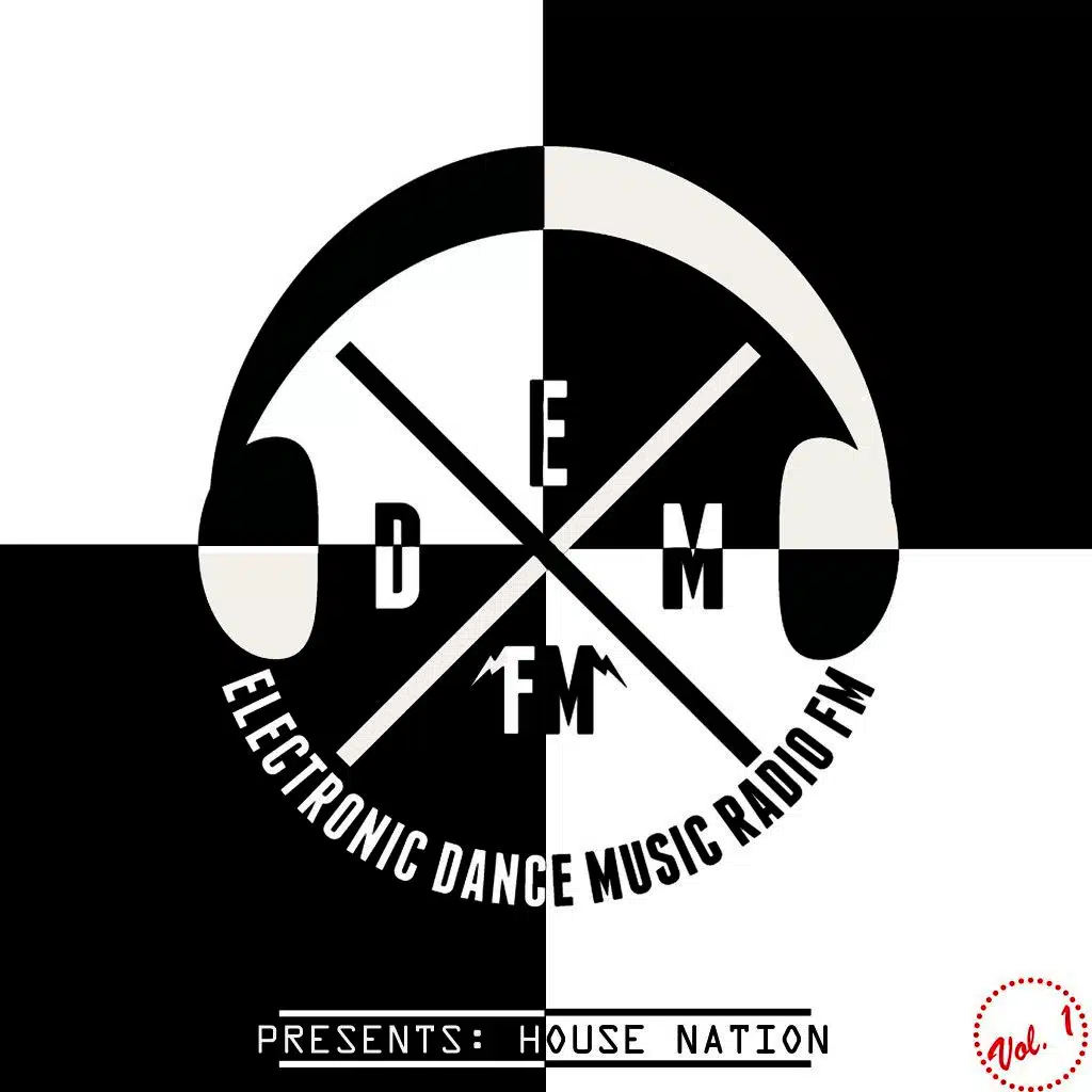Electronic Dance Music Radio Fm Presents: House Nation, Vol. 1