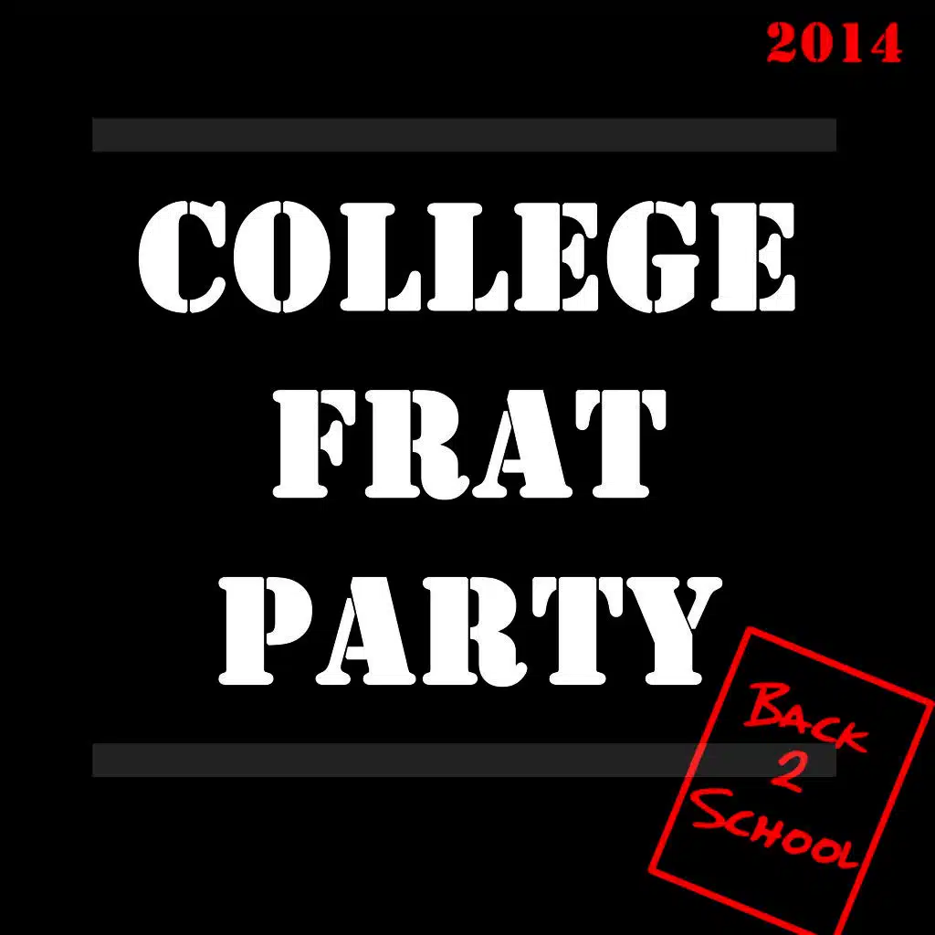 College Frat Party 2014: Back 2 School