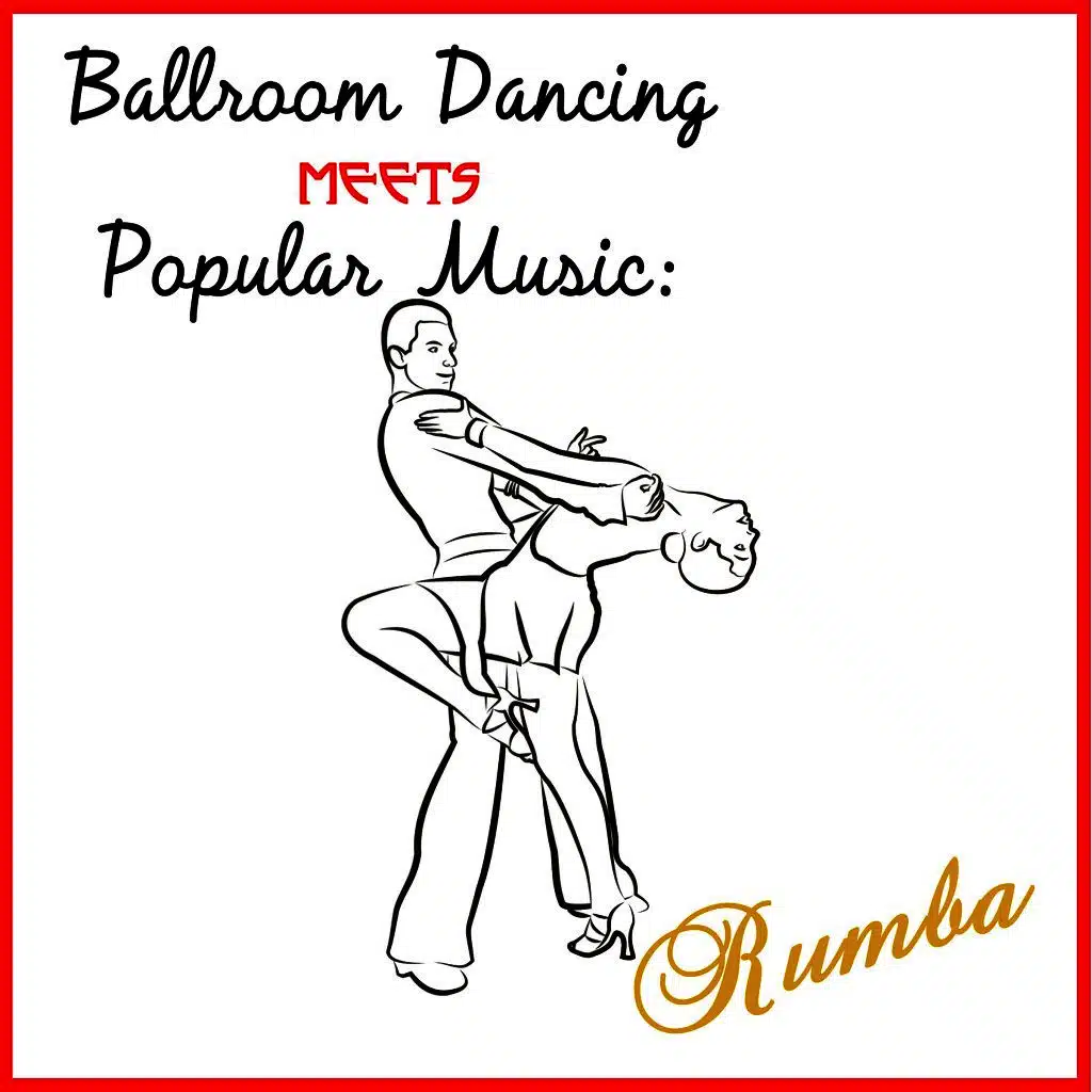 Ballroom Dancing Meets Popular Music: Rumba
