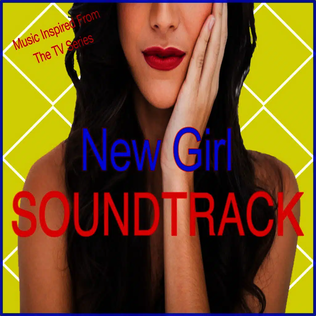 New Girl Soundtrack (Music Inspired from the TV Series)