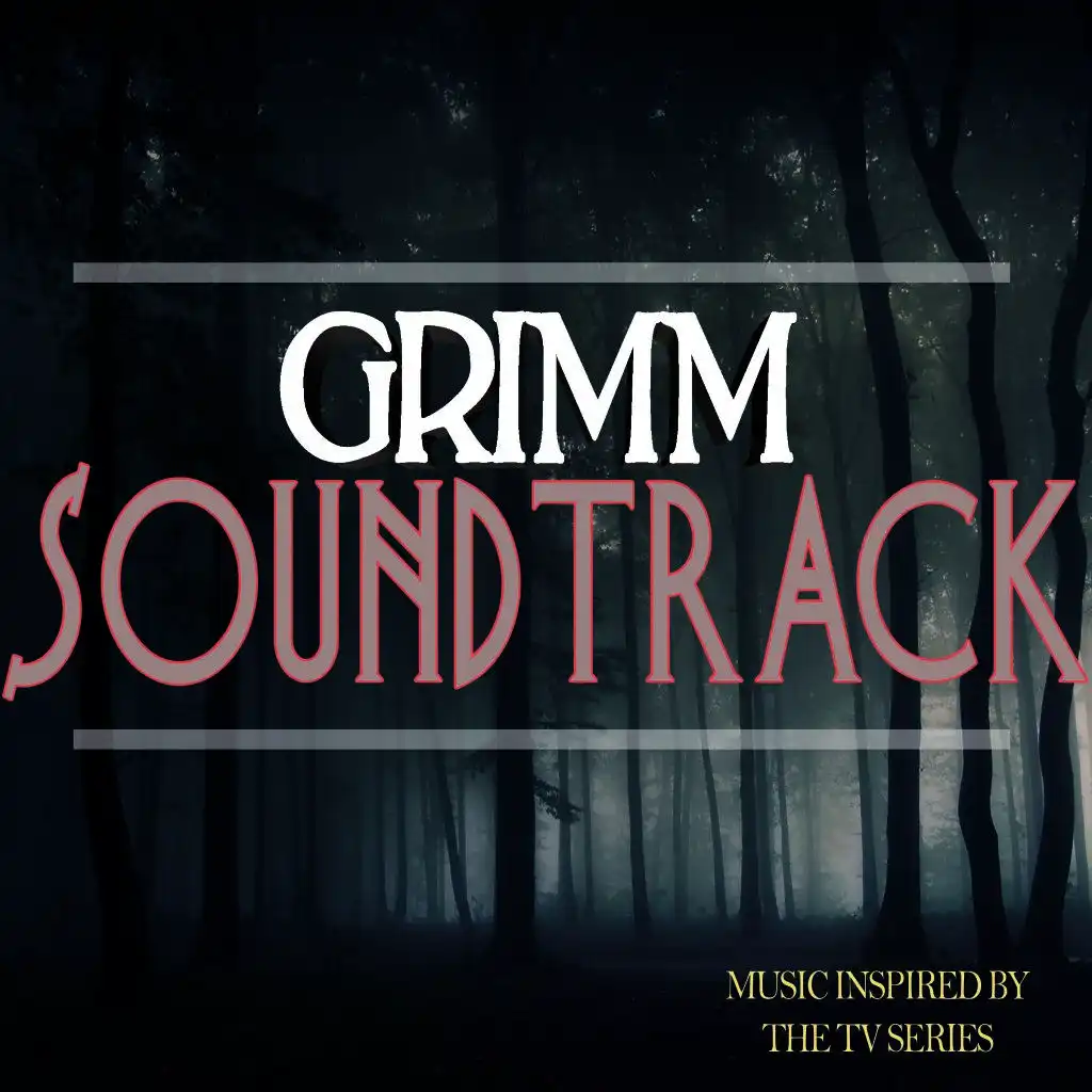 Grimm Soundtrack (Music Inspired by the TV Series)