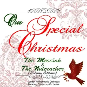 Our Special Christmas: The Messiah & the Nutcracker (Holiday Editions)