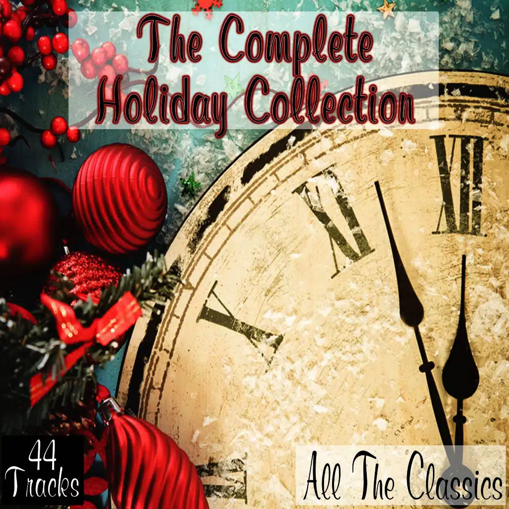 The Complete Holiday Collection: All the Classics