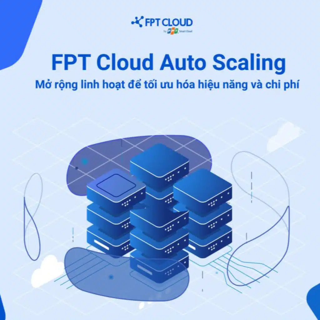 Tự động tối ưu số lượng Cloud Server (Máy Chủ Cloud) với FPT Cloud Autoscale