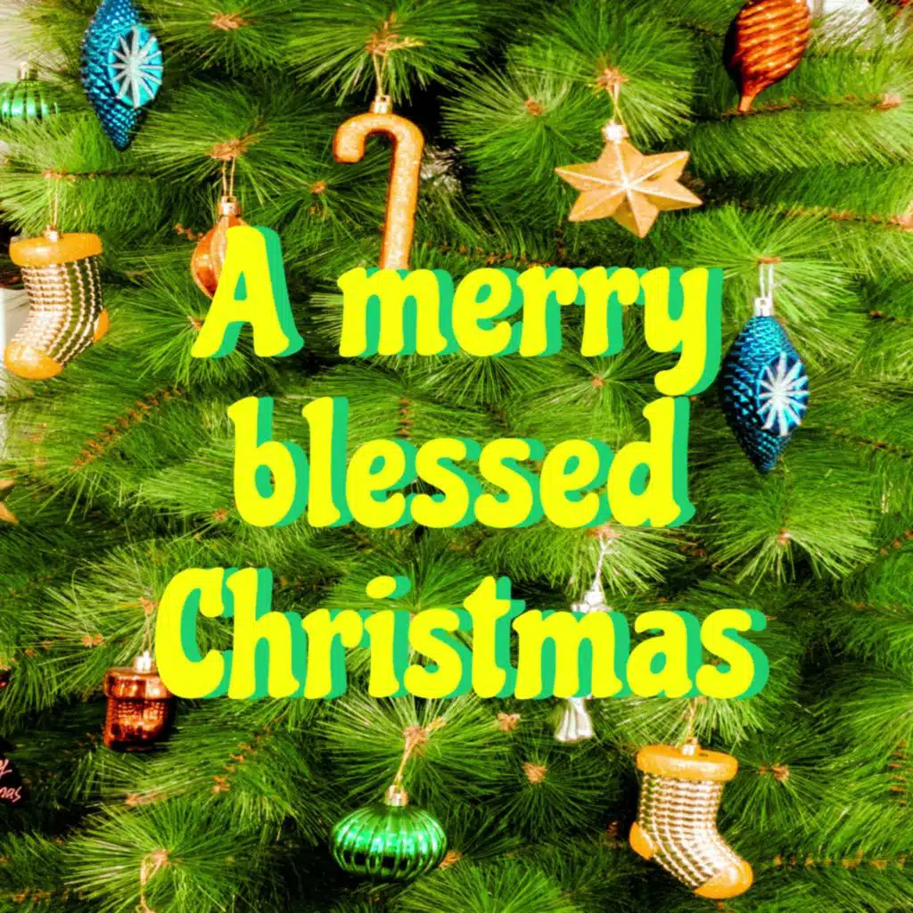 A merry blessed Christmas (Radio Edit)