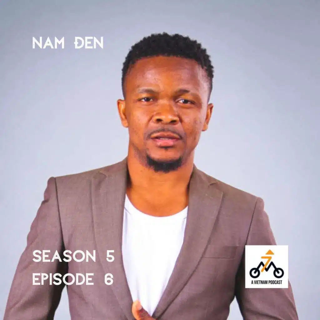 Rewind: Fluent Vietnamese Expat, Afro Viet TV Creator, Musician & Actor with Nam Đen S5 E6
