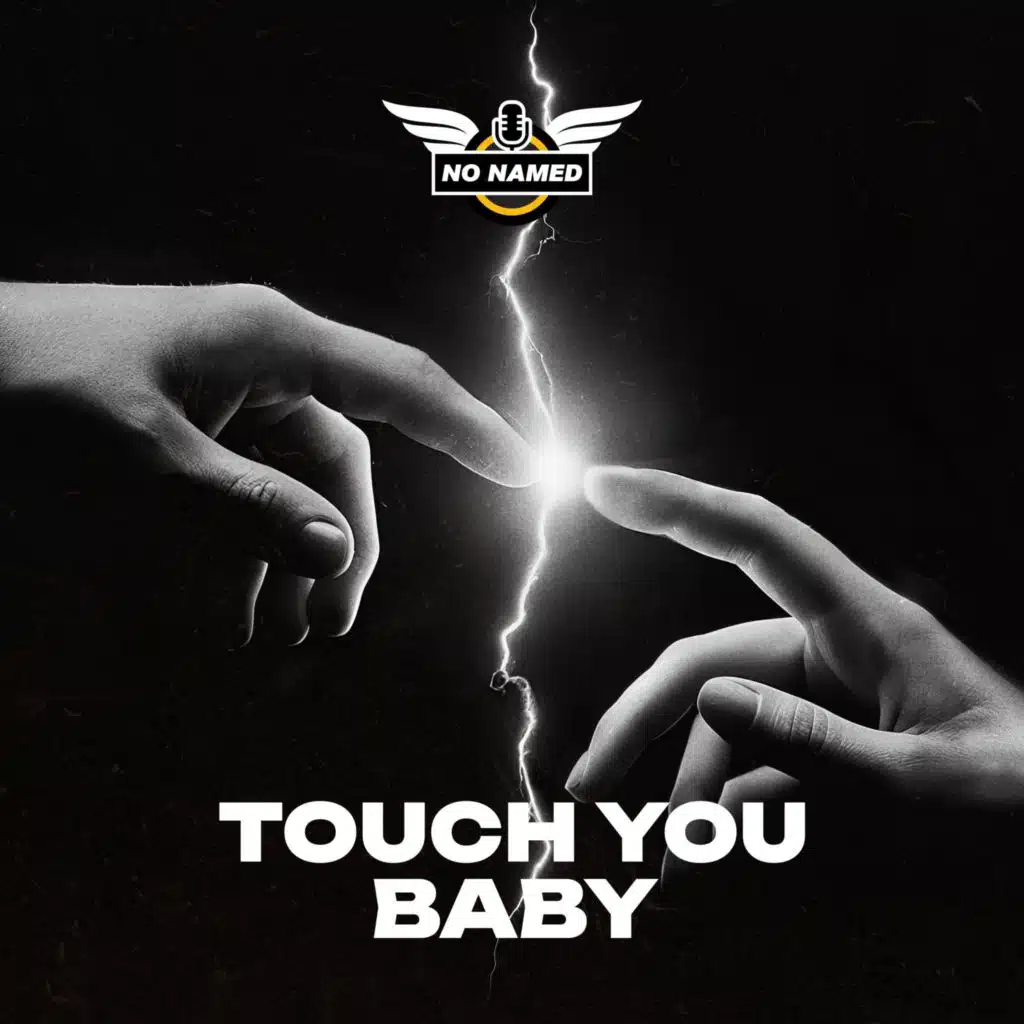 Touch you baby