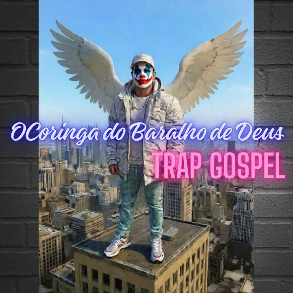 Trap Gospel - O Coringa do Baralho de Deus