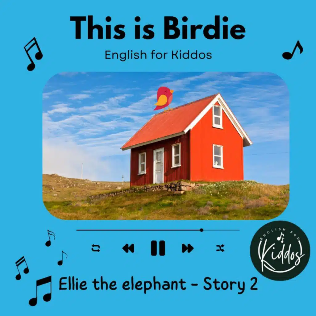 This is Birdie (Ellie the elephant Story 2)
