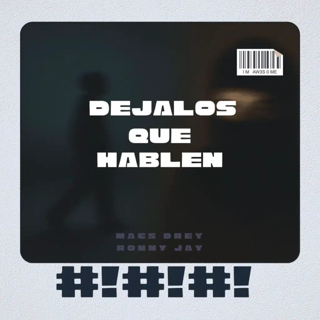 Dejalos que hablen (feat. Macs Drey)
