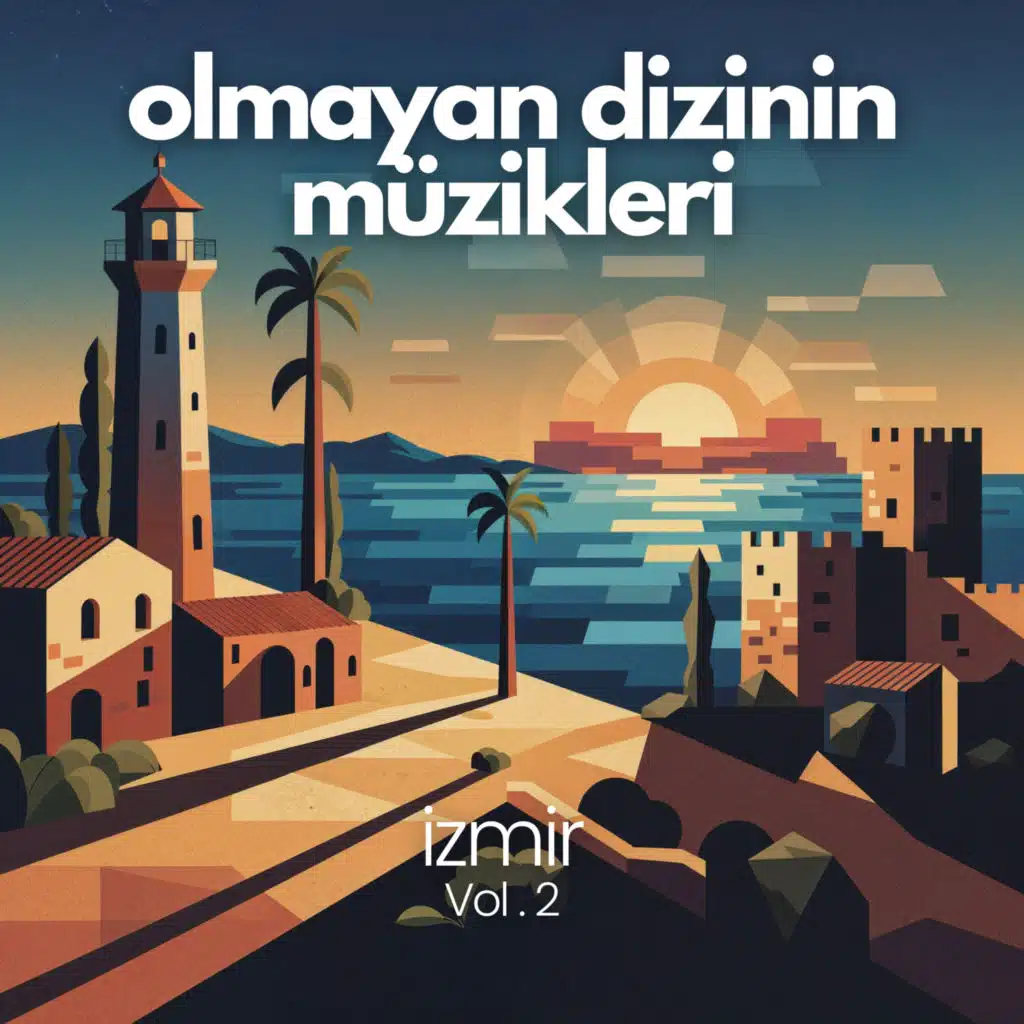 Olmayan Dizinin Müzikleri 'İzmir', Vol.2