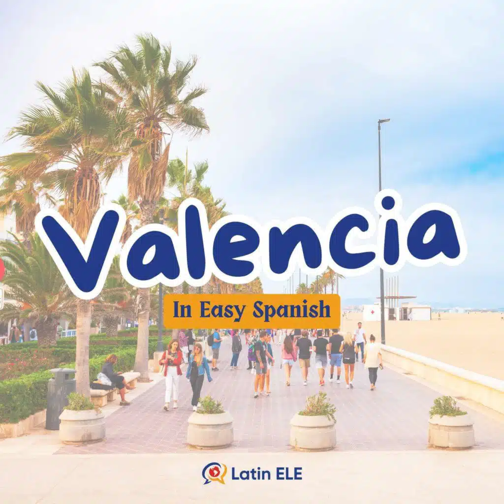 #21 - What’s Valencia Really Like? Spanish Listening Practice (Feat. Cesar from Spanish Language Coach)
