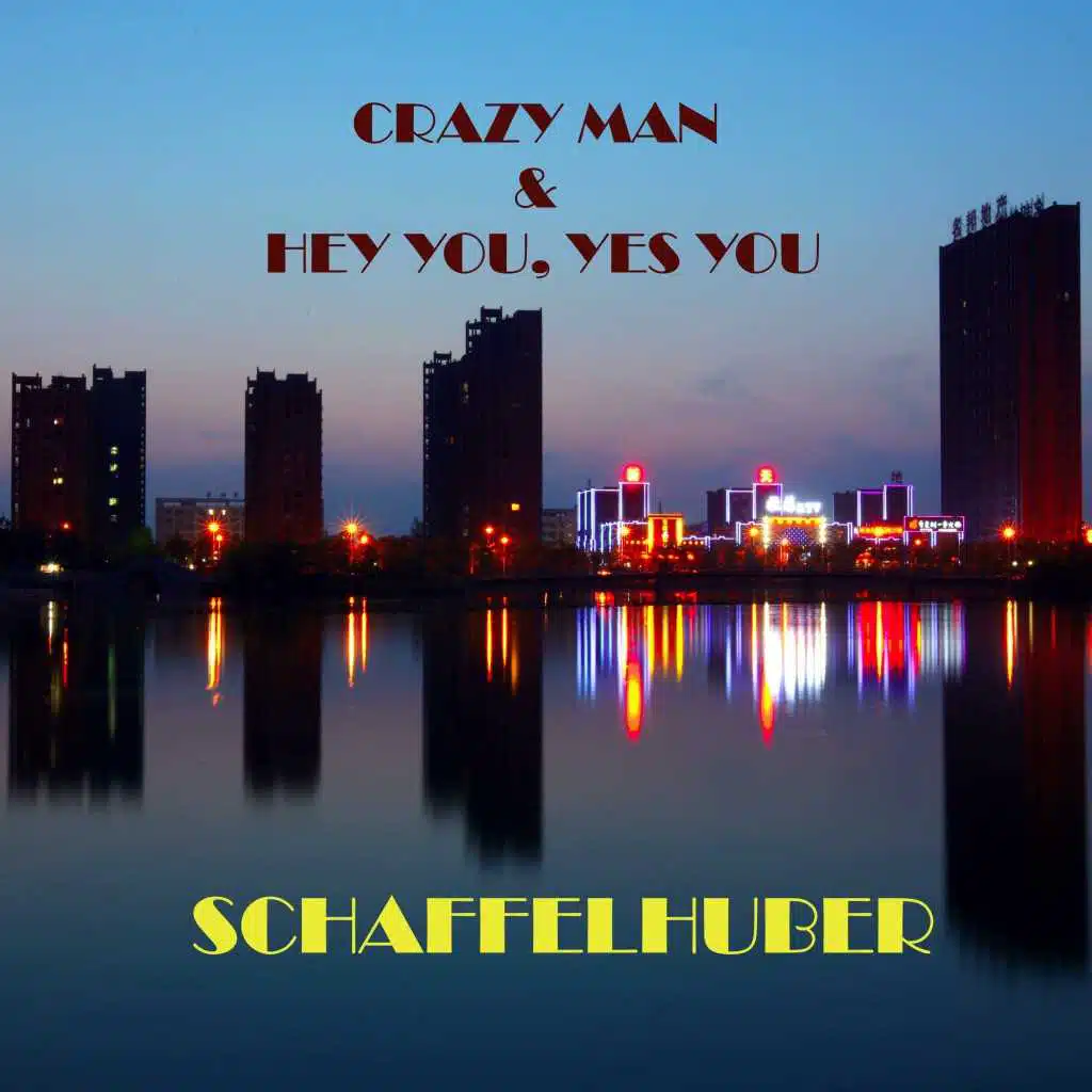 Cazy Man & Hey You, Yes You