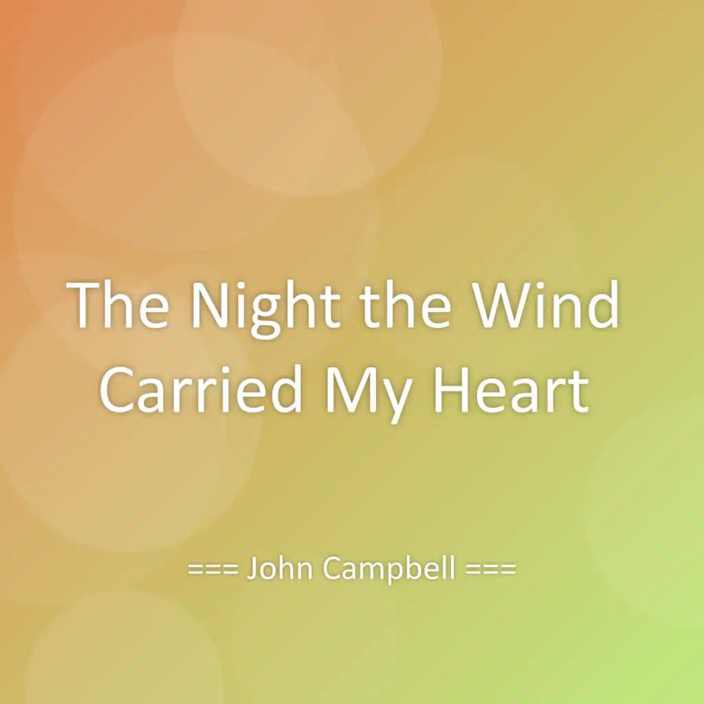 The Night the Wind Carried My Heart