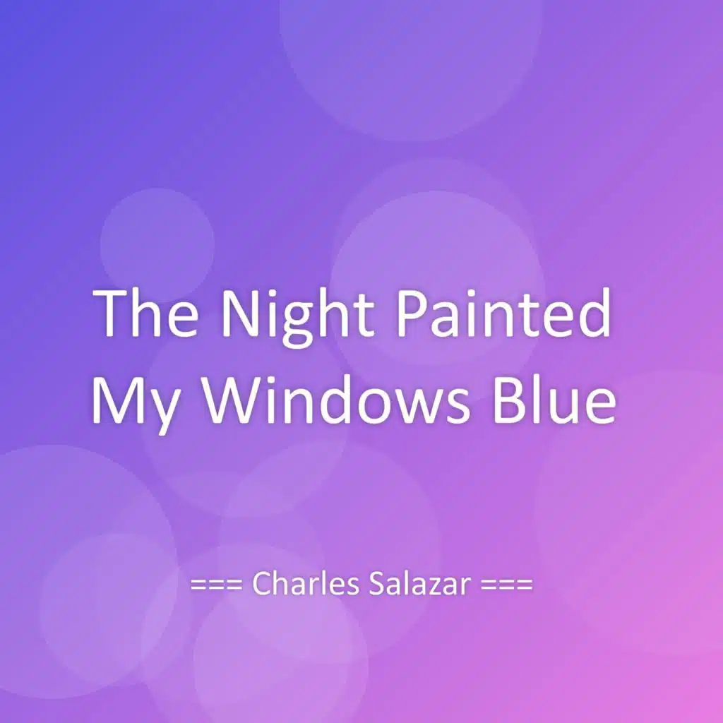 The Night Painted My Windows Blue