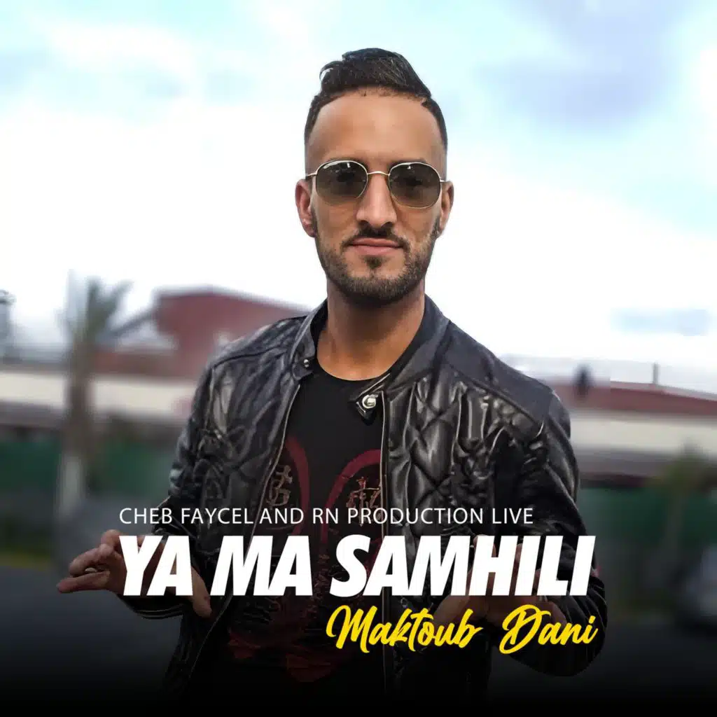 Ya Ma Samhili Maktoub Dani