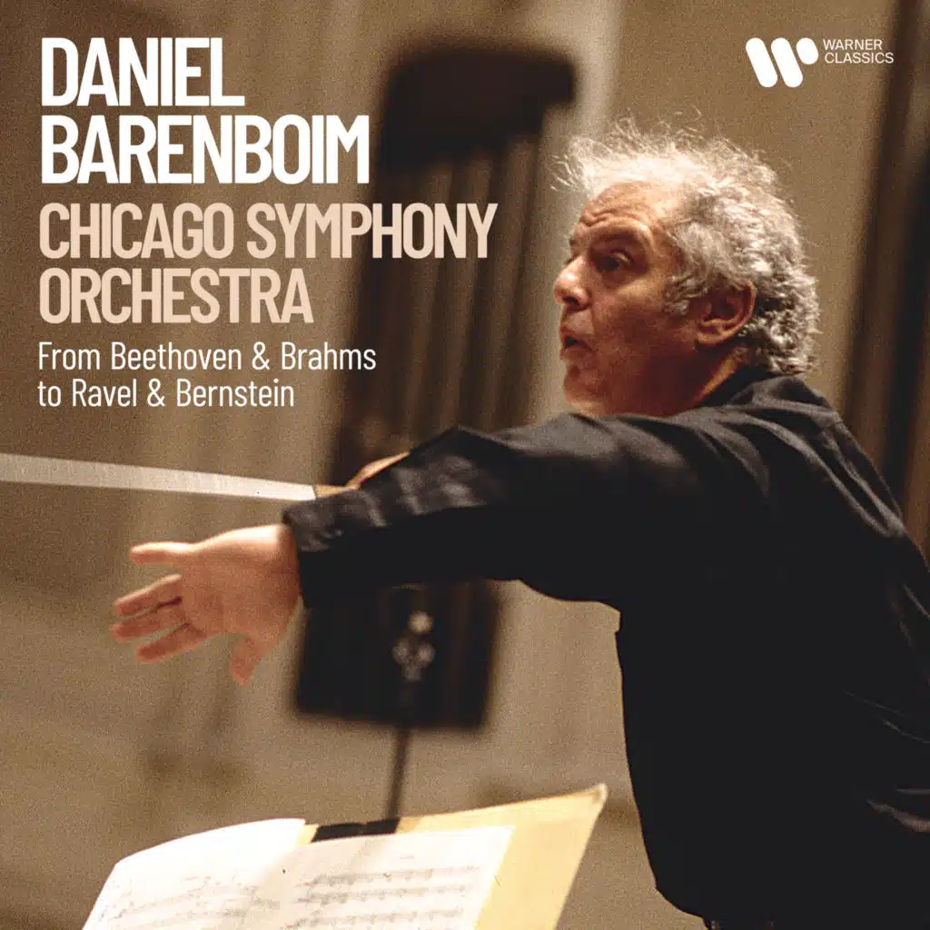 Daniel Barenboim & Chicago Symphony Orchestra - From Beethoven & Brahms to Ravel & Bernstein (feat. Arnold Schoenberg, Carl Nielsen, Claude Debussy, Giuseppe Verdi, Gustav Mahler, Hector Berlioz, Jean Sibelius, Johann Strauss I, Johann Strauss II, Johannes Brahms, John Corigliano, Josef Strauss, Leo