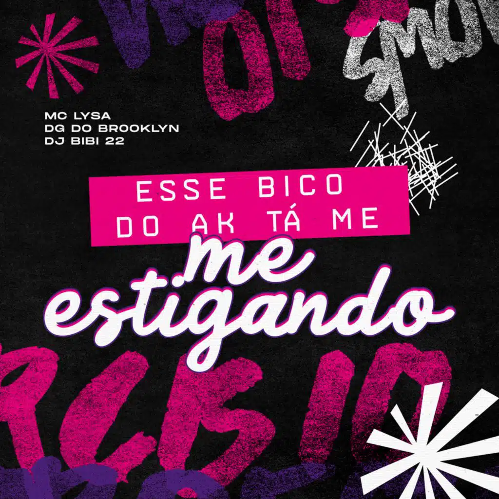 Esse Bico do AK, Tá Me Estigando