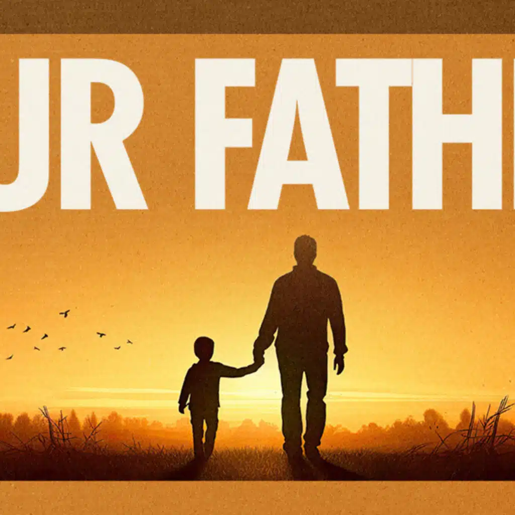 Our Father (Pt 3)