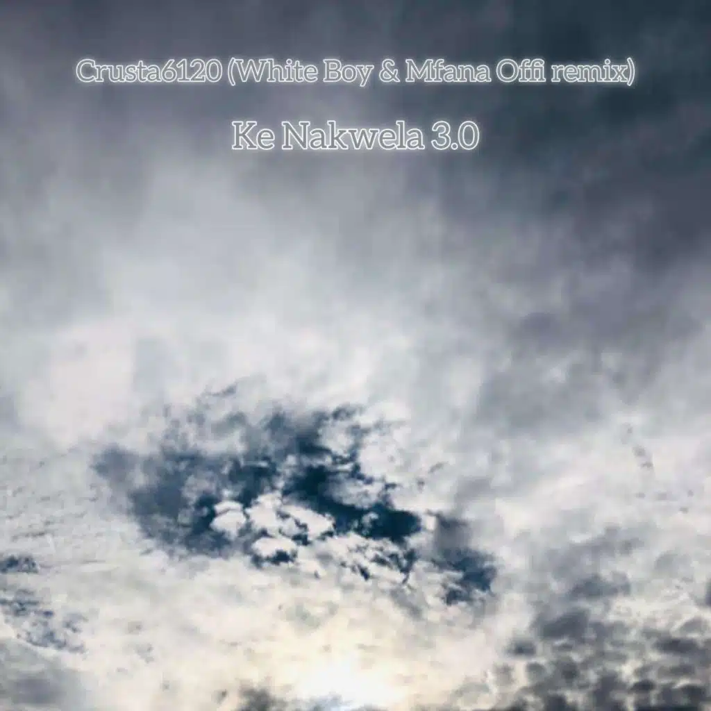Ke Nakwela 3.0 (feat. White Boy & Mfana Offi)