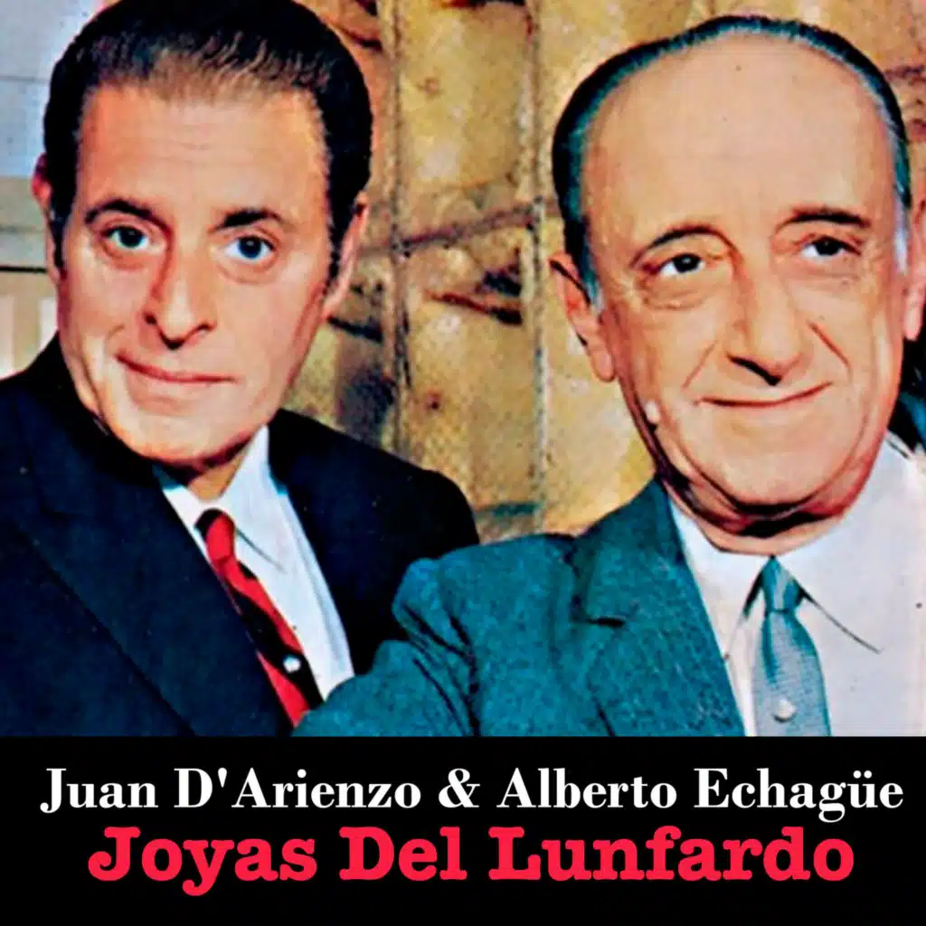 Juan D'Arienzo Y Su Orquesta Típica & Alberto Echagüe