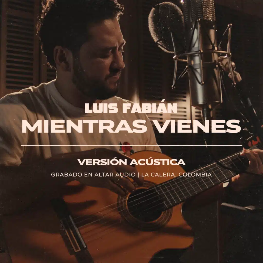 Mientras Vienes (Versión Acústica)